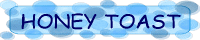 HONEY TOAST